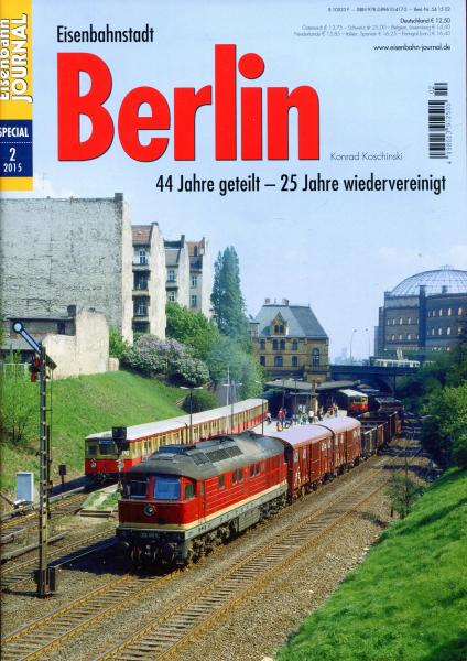 Eisenbahnstadt Berlin 44 Jahre geteilt – 25 Jahre wiedervereinigt