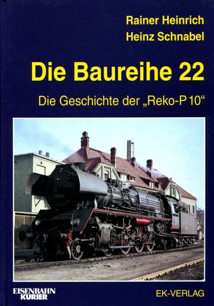 Die Baureihe 22 Geschichte der Reko P 10