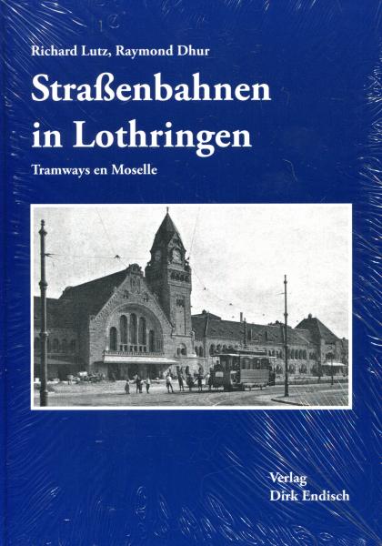 Straßenbahnen in Lothringen - Tramways en Moselle