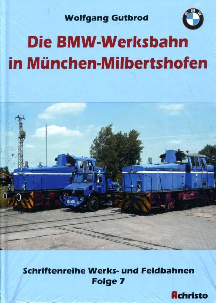 Die BMW-Werksbahn in München-Milbertshofen