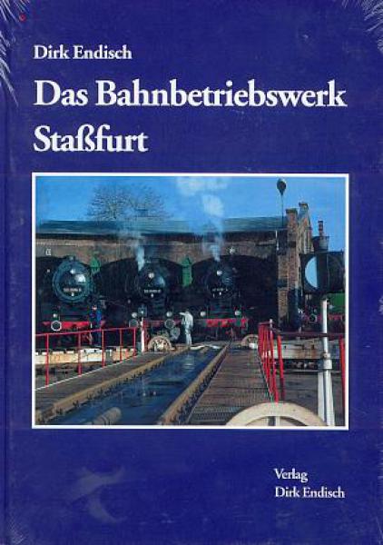 Das Bahnbetriebswerk Staßfurt