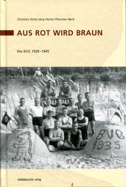 Aus Rot wird Braun. Die BVG 1929–1945