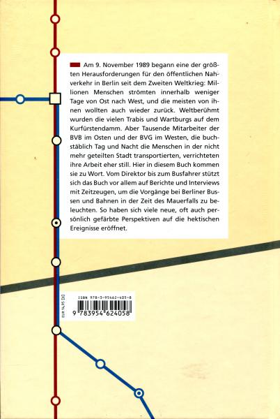 Mit Bus und Bahn durch die Mauer. Die BVG in der Zeit der deutschen Vereinigung 1989–1992