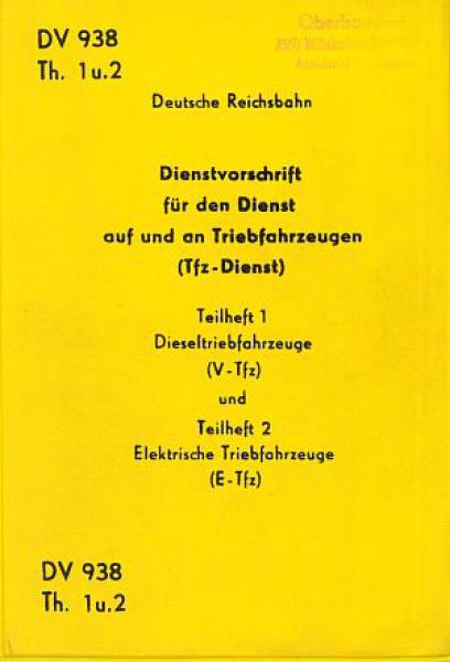 DV 938 Th 1 u. 2 DR Dienst auf und an Triebfahrzeugen Diesel und Ellok