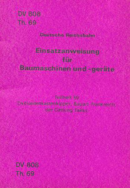 DV 808 Th 69 Baumaschinen Zweiseitenkastenkipper Bauart Frankreich Gattung Fakks