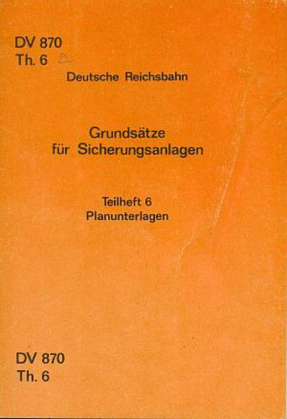 DV 870 Th. 6 Sicherungsanlagen Planunterlagen DR