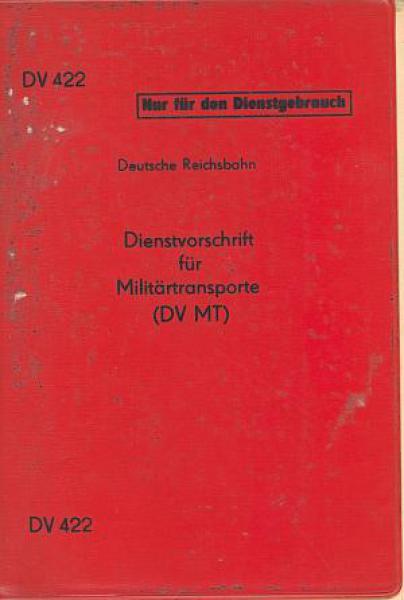 DV 422 Dienstvorschrift für Militärtransporte