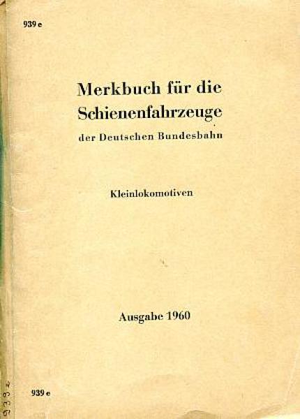 DV 939e Merkbuch für Schienenfahrzeuge der DB Kleinlokomotiven