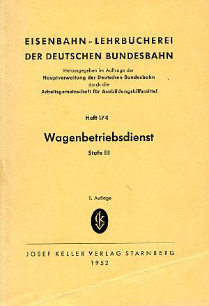 DB Lehrbuch Heft 174 Wagenbetriebsdienst Stufe III 1952