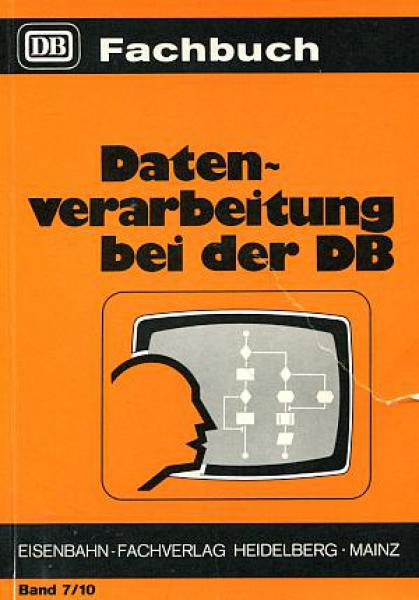 DB Lehrbuch Band 7/10 Datenverarbeitung bei der DB