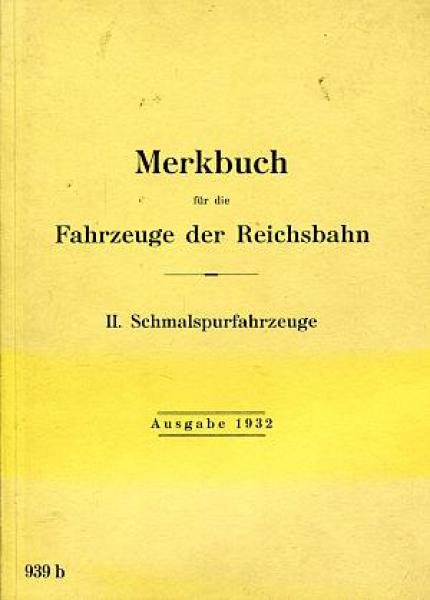 939 b Merkbuch Fahrzeuge der Reichsbahn II Schmalspurfahrzeuge