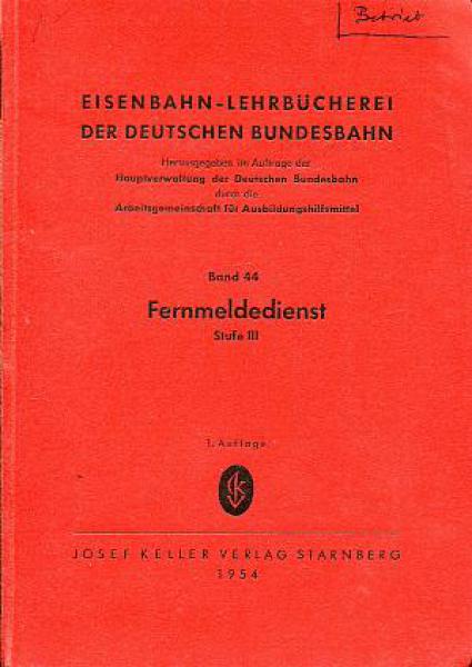 Fernmeldedienst Stufe III DB Lehrbuch Band 44 1954