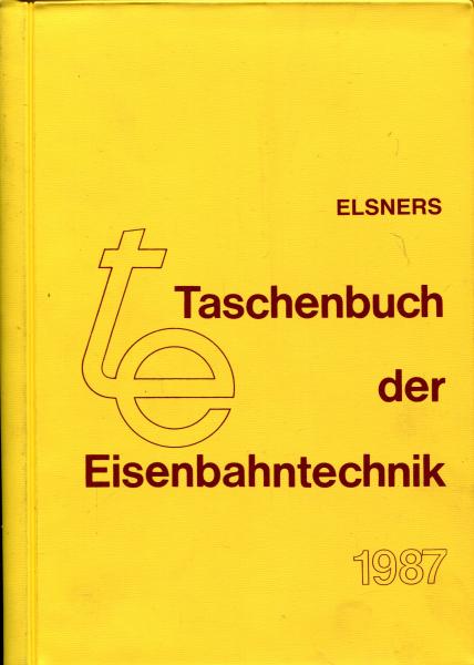Elsners Taschenbuch der Eisenbahntechnik 1987