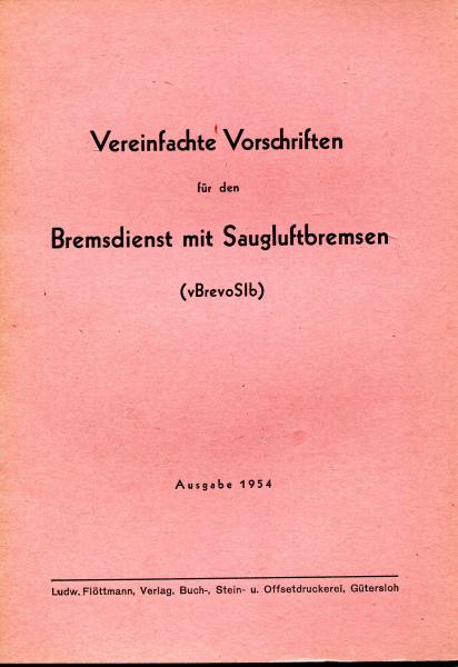 Vereinfachte Vorschriften für den Bremsdienst mit Saugluftbremsen 1954