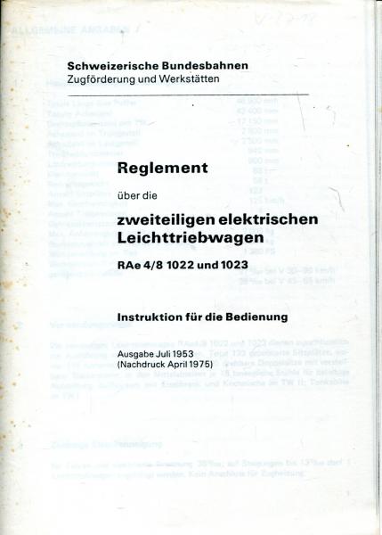 Reglement über die zweiteiligen elektrischen Leichttriebwagen RAe4/8 und 1023 1975 ( Kopie, nicht geheftet !)