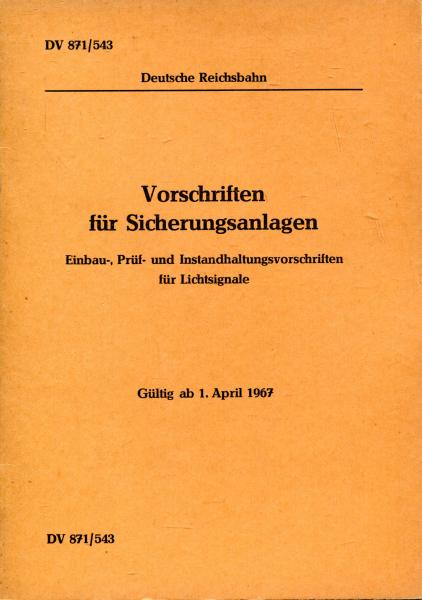 DV 871 / 543 Vorschriften für Sicherungsanlagen Lichtsignale 1967
