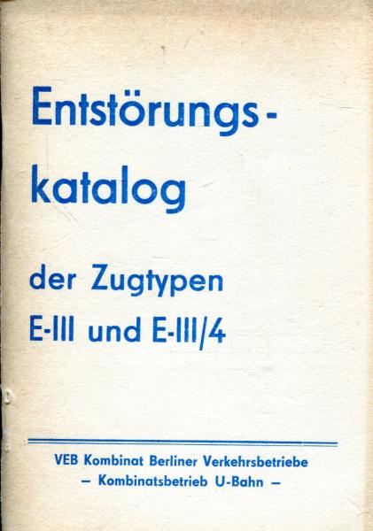 Entstörungskatalog der Zugtypen E-III und EIII / 4 U-Bahn Berlin (Ost)