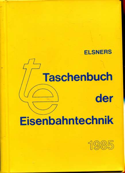 Elsners Taschenbuch der Eisenbahntechnik 1985