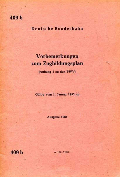 DV 409 b Vorbemerkungen zum Zugbildungsplan DB 1955 / 1961