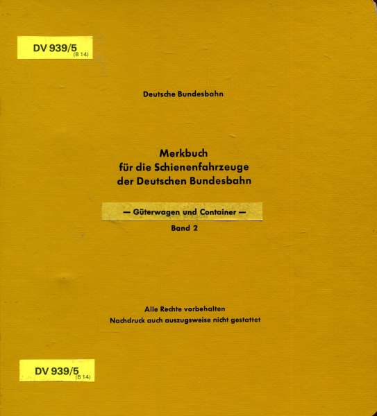 DV 939/5 Merkbuch für die Schienenfahrzeuge der Deutschen Bundesbahn Güterwagen und Container Band 2