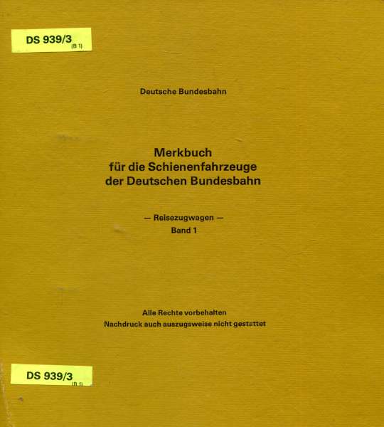DS 939 / 3 Merkbuch für die Schienenfahrzeuge der Deutschen Bundesbahn Reisezugwagen Band 1