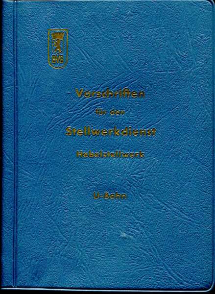 Vorschriften für den Stellwerksdienst Hebelstellwerk U-Bahn Berlin BVG 1959