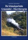 Die Schmalspurbahn Grünstädtel – Oberrittersgrün