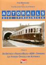 Autorails de France Tome 3 De Dietrich Franco-Belge ADN Les Voyages Officiels par Autorails