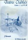 Trains Oublies Volume 2 Le PLM