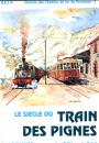 Le Siecle du Train des Pignes Histoire des Chemins de fer de Provence – 1