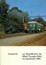 Festschrift zur Elektrifikation der Mittel-Thurgau-Bahn 24. September 1965
