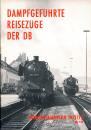 Dampfgeführte Reisezüge der DB 1971 / 1972
