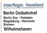 Zuglaufschild Inter Regio Havelland Berlin Ostbahnhof - Wilhelmshaven