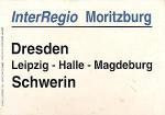 Zuglaufschild Moritzburg Dresden - Schwerin