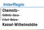 Zuglaufschild Inter Regio Chemnitz – Gößnitz – Kassel Wilhelmshöhe