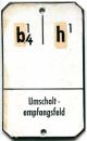 Emailleschils aus Stellwerk b4 h1 Umschaltempfangsfeld