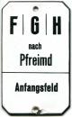 Emailleschils aus Stellwerk F G H nach Pfreimd Anfangsfeld