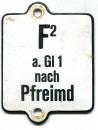 Emailleschils aus Stellwerk F 2  a. Gl 1 nach Pfreimd