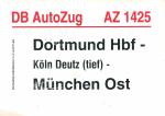 Zuglaufschild DB Auto Zug AZ 1425 Dortmund – München Ost