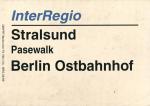 Zuglaufschild Inter Regio Stralsund – Berlin Ostbahnhof