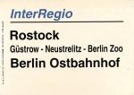 Zuglaufschild Inter Regio Rostock – Berlin Ostbahnhof