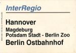 Zuglaufschild Inter Regio Hannover – Berlin Ostbahnhof