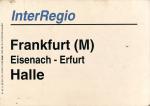 Zuglaufschild Inter Regio Frankfurt (M) – Eisenach – Halle