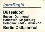 Zuglaufschild Inter Regio Düsseldorf – Berlin Ostbahnhof