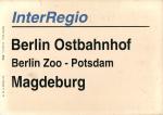 Zuglaufschild Inter Regio Berlin Ostbahnhof – Magdeburg