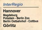 Zuglaufschild Inter Regio Hannover – Görlitz