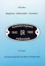 150 Jahre Magdeburg - Halberstädter Eisenbahn, Ausbesserungswerk Halberstadt 150 Jahre Dienstleistungen für die Bahn