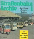 Straßenbahn Archiv 1 Geschichte, Technik, Betrieb