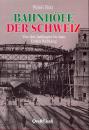Bahnhöfe der Schweiz