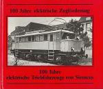 100 Jahre elektrische Zugförderung - 100 Jahre elektrische Triebfahrzeuge von Siemens